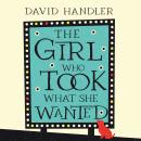 The Girl Who Took What She Wanted Audiobook