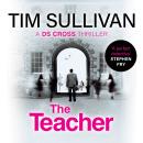 The Teacher: DS Cross Mysteries, Book 6 Audiobook