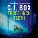 Three-Inch Teeth: Joe Pickett 24 Audiobook