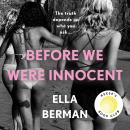 Before We Were Innocent Audiobook