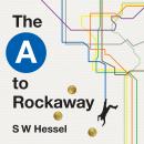 A to Rockaway, The Audiobook