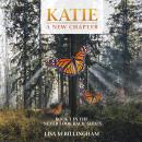 Katie, A New Chapter: The Gripping, Emotional, Heart Wrenching Debut Fiction Novel. Audiobook