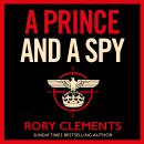 A Prince and a Spy: The most anticipated spy thriller of 2021 Audiobook