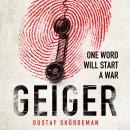 Geiger: The most gripping thriller debut since I AM PILGRIM Audiobook