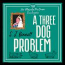 A Three Dog Problem: The Queen investigates a murder at Buckingham Palace Audiobook