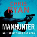 Manhunter: The explosive new thriller from the No.1 bestselling SAS hero Audiobook