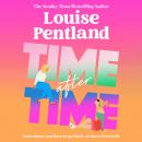 Time After Time: The must-read new novel from Sunday Times bestselling author Louise Pentland Audiobook