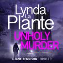 Unholy Murder: The edge-of-your-seat Sunday Times bestselling crime thriller Audiobook