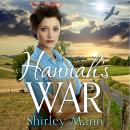 Hannah's War: An inspirational and uplifting WWII land girl saga Audiobook