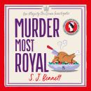 Murder Most Royal: The brand-new Christmas 2022 murder mystery from the author of THE WINDSOR KNOT Audiobook