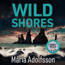 Wild Shores: The bestselling atmospheric police procedural that has taken the world by storm Audiobook