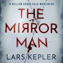 The Mirror Man: The most chilling must-read thriller of 2022 Audiobook