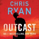 Outcast: The blistering new thriller from the No.1 bestselling SAS hero Audiobook