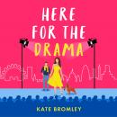 Here for the Drama: New sizzling romance from the author of laugh-out-loud Talk Bookish to Me Audiobook