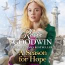 A Season for Hope: The brand-new heartwarming tale from Britain's best-loved saga author Audiobook