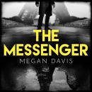 The Messenger: The unmissable debut thriller set in the dark heart of Paris Audiobook