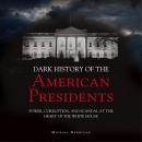 The Dark History of American Presidents: Digitally Narrated Using a Synthesized Voice Audiobook