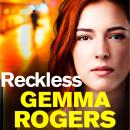 Reckless - A Gritty Addictive Thriller (Unabridged) Audiobook