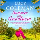 Summer in Andalucía - The perfect escapist, romantic read for 2021 (Unabridged) Audiobook