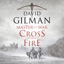 Cross Of Fire: Master of War, Book 6 Audiobook