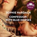 Confession With Blue Horses Audiobook