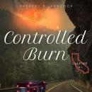 Controlled Burn: Calfire Book 1 Audiobook