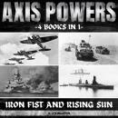 Axis Powers: Iron Fist And Rising Sun Audiobook