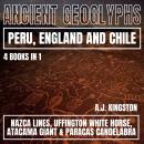 Ancient Geoglyphs Of Peru, England & Chile: Nazca Lines, Uffington White Horse, Atacama Giant & Para Audiobook