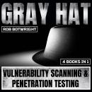 Gray Hat: Vulnerability Scanning & Penetration Testing Audiobook