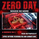 Zero Day: Novice No More: Expose Software Vulnerabilities And Eliminate Bugs Audiobook