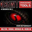 OSINT Cracking Tools: Maltego, Shodan, Aircrack-NG, Recon-NG Audiobook