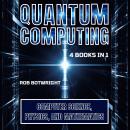 Quantum Computing: Computer Science, Physics, And Mathematics Audiobook