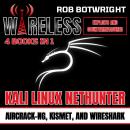 Wireless Exploits And Countermeasures: Kali Linux Nethunter, Aircrack-NG, Kismet, And Wireshark Audiobook