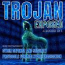 Trojan Exposed: Cyber Defense And Security Protocols For Malware Eradication Audiobook