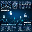 CISM Exam Pass: Certified Information Security Manager Study Guide Audiobook