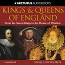 Kings and Queens of England: A royal history from Egbert to Elizabeth II Audiobook