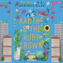 Xanthe & the Ruby Crown Audiobook