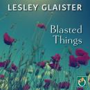 Blasted Things Audiobook