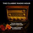 The Classic Radio Hour - Volume 1 - The New Adventures of Sherlock Holmes (The Haunting of Sherlock Holmes) & The Black Museum (The .22 Caliber Pistol)