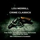 Crime Classics - The Terrible Deed of John White Webster & The Death of a Picture Hanger Audiobook