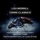 Crime Classics - The Final Day of General Ketchum, And How He Died & Mr Thrower's Hammer Audiobook