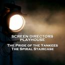 Screen Directors Playhouse - The Pride of the Yankees & The Spiral Staircase