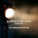 Screen Directors Guild   - A Foreign Affair Audiobook