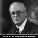 The Short Storeis of Hugh Walpole Audiobook