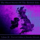 The British Short Story - Volume 10 - Percival Gibbon to Dorothy Edwards