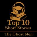 Top Ten - Ghost Men, W W Jacobs, Rudyard Kipling, Charles Dickens
