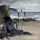 The Farthest Shore: Seeking solitude and nature on the Cape Wrath Trail in winter Audiobook