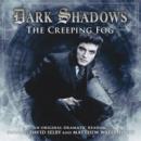 Dark Shadows 17 - The Creeping Fog Audiobook