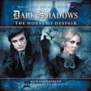 Dark Shadows (Full Cast) 1.1 - The House of Despair Audiobook