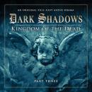 Dark Shadows (Full Cast) 2.3 - Kingdom of the Dead Part 3 Audiobook